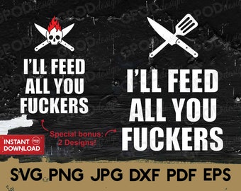 I'll Feed All You F*ckers SVG, Grill Master svg, Clipart for Cricut, Funny Grill Quote svg, BBQ Timer svg |Vector Cut File, Digital download