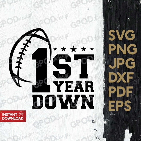 1st Year Down Football SVG, My first football season svg, Clipart for Cricut, First Year Down Birthday svg, Perfect gifts | Digital download