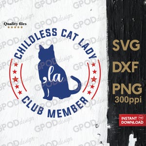 Childless Cat Lady Club Member SVG, Harris 2024 PNG, Clipart for Cricut, Madam President svg, I Stand With Kamala svg | Digital download