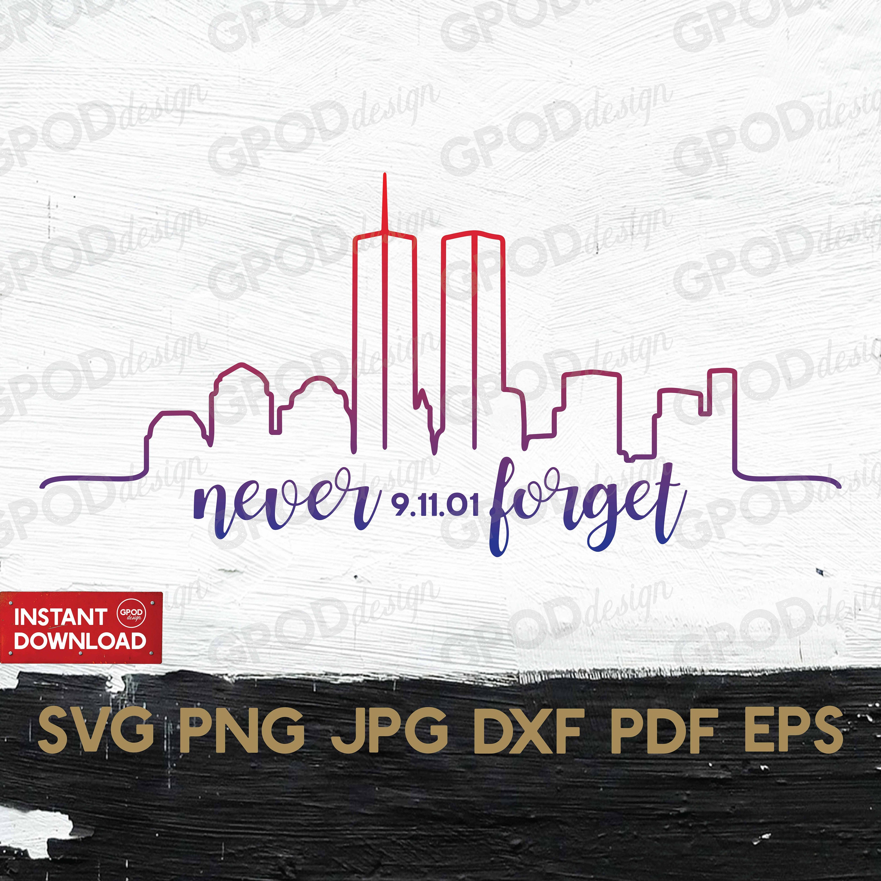 Never Forget SVG, Memorial September 11th Svg, Clipart for Cricut ...
