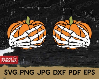Skeleton Hand Pumpkin SVG, Boob Pumpkin svg, Clipart For Cricut, Halloween Don't Touch My Pumpkins svg | Vector Cut File, Digital download