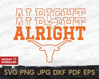 Texas Pride State SVG, Alright Alright Alright svg, Clipart for Cricut, Longhorns svg, Texas Fight svg | Vector Cut File, Digital download