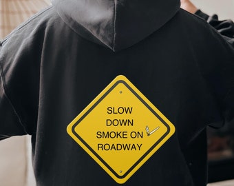 Slow Down Smoke on Roadway, Funny Unisex Marijuana Leaf Graphic Sweatshirts, Crewneck Marijuana Leaf Graphic Long Sleeve Shirt