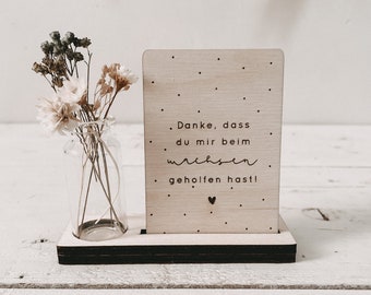 Danke, dass du mir beim Wachsen geholfen hast. - Mini - Holzkarte - mit oder ohne Glasvase und Trockenblumen