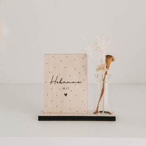 Hebamme mit Herz | Mini Aufsteller | Mini - Holzkarte | einzeln o. im Set mit Glasvase und Trockenblumen | Dankeschön | Abschiedsgeschenk