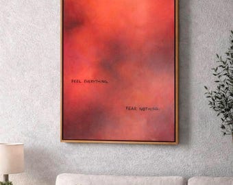 Original acrylic painting | Feel everything. Fear nothing. | 50 x 60 cm | Canvas with quote