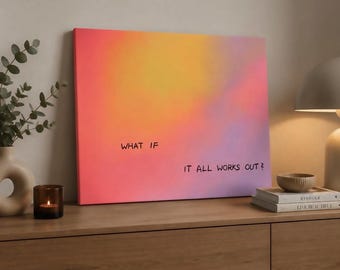 Original acrylic painting on canvas | 40 x 50 cm | Modern abstract art | Painting with quote | What if it all works out?