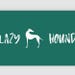 Lazy Hound