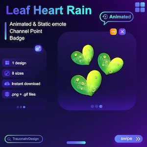 May include: Animated and static Twitch channel point badge featuring three green leaf hearts with water droplets. The badge is titled "Leaf Heart Rain".
