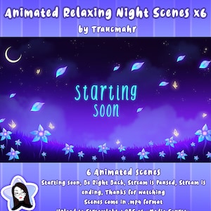 ANIMATED Relaxing Mysterious Flowers Night Scenes x6 for Twitch ! Expansion Pack