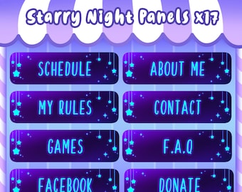 May include: A set of 8 purple and blue Twitch panels with a starry night background and neon blue text. The panels include: Schedule, About Me, My Rules, Contact, Games, F.A.Q, Facebook, and Donate.