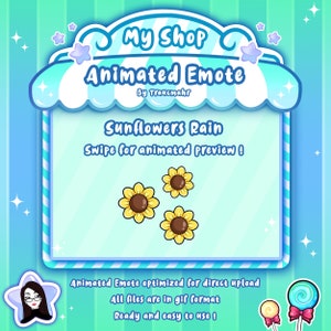 以下が含まれることがあります： 雨のように降るひまわりのアニメーション絵文字。上には「My Shop Animated Emote by Traucmahr」と書かれた青と白のストライプのひさしがあります。下のテキストには「Sunflowers Rain Swipe for animated preview!」「Animated Emote optimized for direct upload All files are in gif format Ready and easy to use!」と書いてあります。