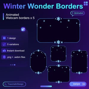 May include: Five animated webcam borders with a winter theme. Each border features a blue glowing outline with snowflakes and a black background. The text "Winter Wonder Borders" is at the top of the image. The text "Animated Webcam borders x 5" is below the title. The text "swipe >>" is at the bottom right of the image.