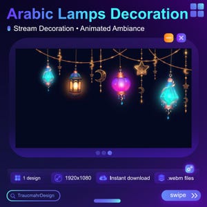May include: Digital illustration of Arabic lamps in various colors, including teal, purple, and gold, hanging against a dark blue background. The text "Arabic Lamps Decoration" and "Stream Decoration • Animated Ambiance" are at the top.