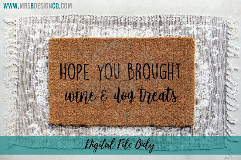 Download Hope You Brought Wine & Dog Treats SVG PNG JPG Funny Dog ...