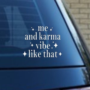 Me and Karma Vibe Like That Vinyl Decal, Vinyl Decal Only, Various Sizes, 30+ Vinyl Colors to Choose From, Stadium Bag Decal, Swiftie, Eras