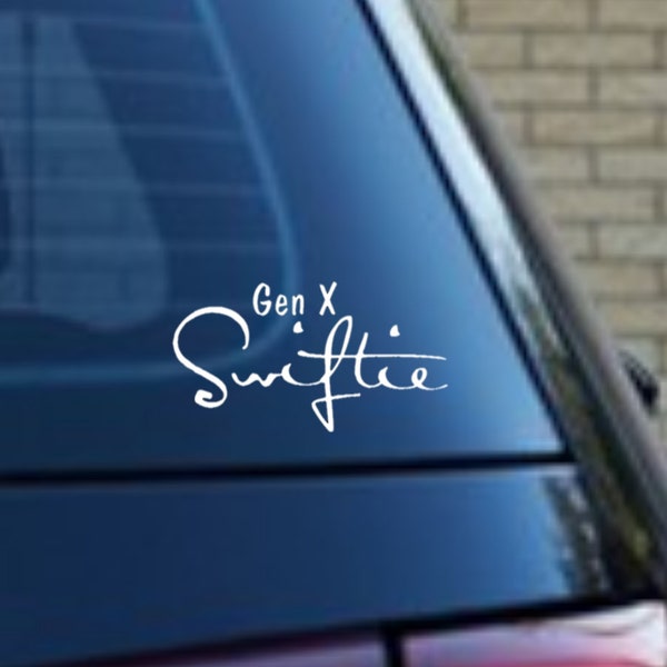 Gen X Swiftie Decal, Decal Only, Vinyl Decal, Various Sizes, 30 Vinyl Colors to Choose From, Midnights, T Swift, Swiftie, Eras Tour, Swift