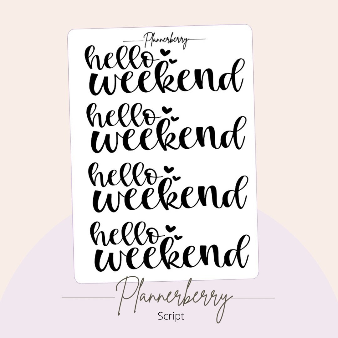 Good Weekend Stickers Hello Weekend Planner Stickers on Matt Clear Paper and 4 Foiled Options ...