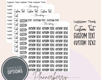 Custome script planner stickers. Paper and foil options.