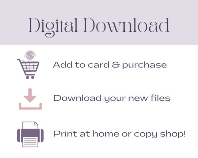 May include: A digital download graphic with three steps: add to cart and purchase, download your new files, and print at home or copy shop. The graphic features a shopping cart, a download arrow, and a printer icon.