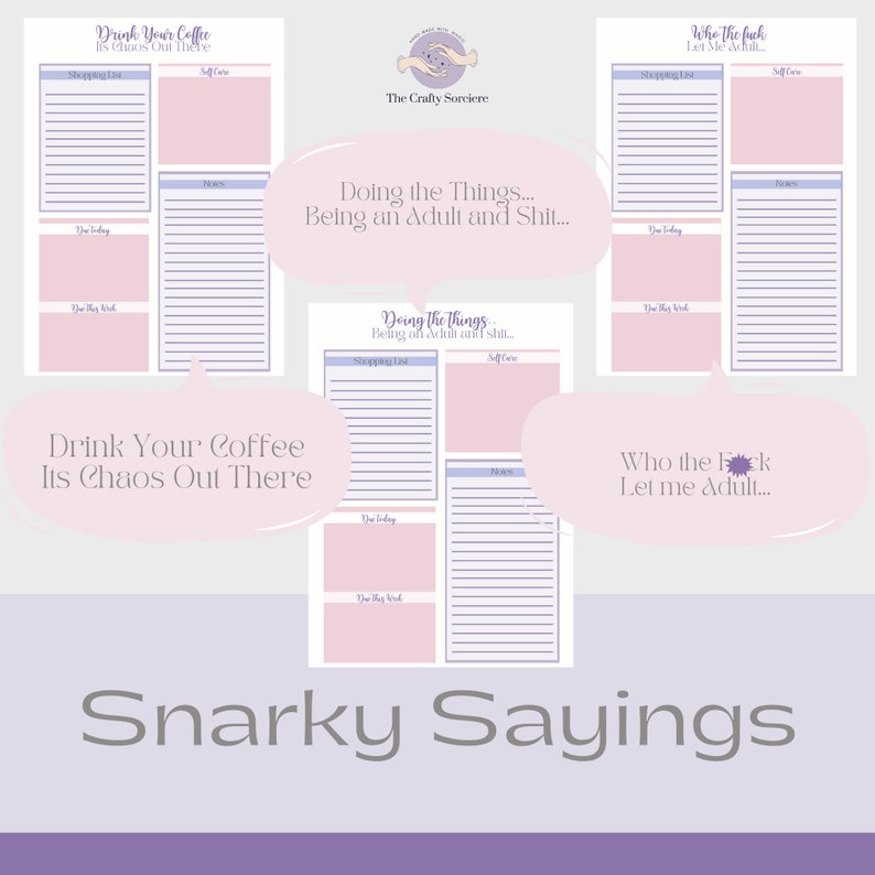 May include: A set of three printable planner pages with a pink and purple color scheme. Each page features a different humorous saying: "Drink Your Coffee It's Chaos Out There", "Doing the Things... Being an Adult and Shit...", and "Who the Fuck Let Me Adult..." Each page includes sections for a shopping list, self-care, notes, "To Do Today", and "To Do This Week".
