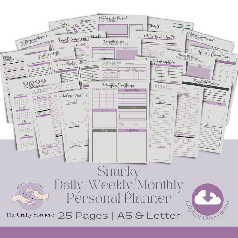 May include: A printable digital planner with a purple and gray color scheme. The planner includes pages for daily, weekly, and monthly planning. The text "Snarky Daily/Weekly/Monthly Personal Planner" is featured on the cover. The planner is available in A5 and Letter sizes.