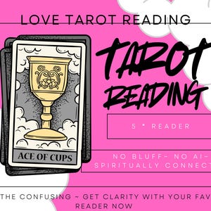 May include: A pink graphic with the words "Love Tarot Reading" and "Tarot Reading." It features a tarot card with a golden chalice and the text "Ace of Cups." Additional text includes "5 Reader" and "No Bluff - No AI - Spiritually Connected."