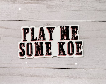 Play Me Some Koe Black + Pink Sticker, Weatherproof/Waterproof Sticker