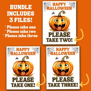 May include: A bundle of three Halloween-themed printable signs. Each sign features a watercolor illustration of a smiling pumpkin with the words "Happy Halloween" and "Please Take One/Two/Three!" on a white background.