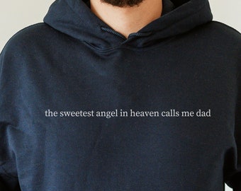 El ángel más dulce del cielo me llama papá, sudadera con pérdida de bebé, regalo de condolencia, regalo de aborto espontáneo de un amigo, regalo del Día del Padre