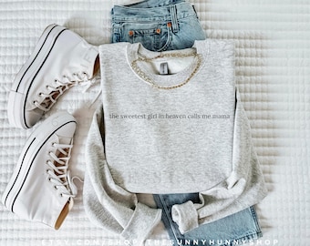 Sweetest Girl in Heaven Calls Me Mama Sweatshirt, Baby Loss Crewneck, Infant Loss Shirt, Condolence Gift, Miscarriage Gift From Friend