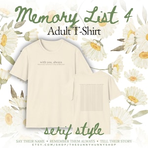 Puede incluir: Una camiseta de manga corta de color crema con el texto "with you, always" y "PREGNANCY & INFANT LOSS AWARENESS" en la parte delantera, y una cuadrícula de texto en la parte trasera. La camiseta se muestra sobre un fondo de ilustraciones de margaritas blancas.