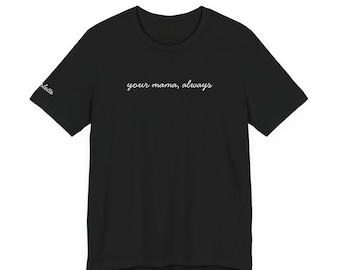 Camiseta personalizada para el Día de la Madre con nombres de colección, Camiseta "Tu Mamá Siempre", Camiseta para Mamás en Duelo, Concientización sobre la Pérdida del Embarazo y del Bebé, Camiseta Memorial