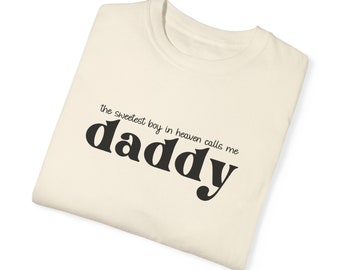 The Sweetest Boy in Heaven Calls me Daddy, Dad to an Angel Shirt, Angel Dad Shirt, Dad T Shirt, Angel Shirt, Angel Dad T Shirt