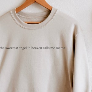 Sweetest Angel in Heaven Calls Me Mama, Baby Loss Crewneck Sweatshirt