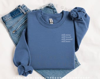 Stillborn Awareness Crewneck Sweatshirt – Baby Loss Memorial | Angel Mom Gift | Miscarriage & Infant Loss Support Apparel