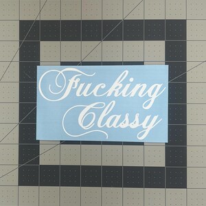 F**king Classy v1 JDM Funny Sticker Decal