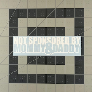 Not Sponsored By Mummy And Daddy L 2257 (Grigio) // Adesivo OEM JDM Style Vinyl Transfer Not Sponsored By Mummy And Daddy L 2257 (Grigio) // Adesivo OEM JDM Style Vinyl Transfer