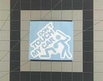 "Don't Touch My Car" JDM Sticker – Funny Slammed Drift Decal – Vinyl – White