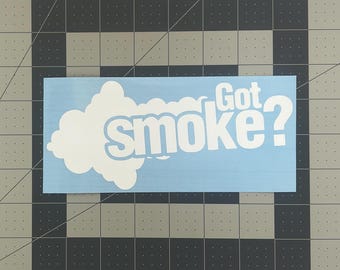 "Got Smoke?" Funny Car Decal Sticker - Vinyl Bumper/Window Decal For Diesel & JDM
