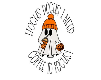 May include: A white ghost illustration wearing an orange beanie, holding a pumpkin and a coffee drink. The text reads "Hocus Pocus I Need Coffee To Focus!" in a circular design, perfect for Halloween.
