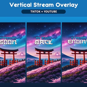 Puede incluir: Dise&ntilde;o de superposici&oacute;n de transmisi&oacute;n vertical con tres paneles. Cada panel presenta una puerta torii japonesa, flores de cerezo y un cielo estrellado. El texto incluye "Starting Soon", "Be Right Back" y "Stream Ending". El dise&ntilde;o es para TikTok y YouTube.
