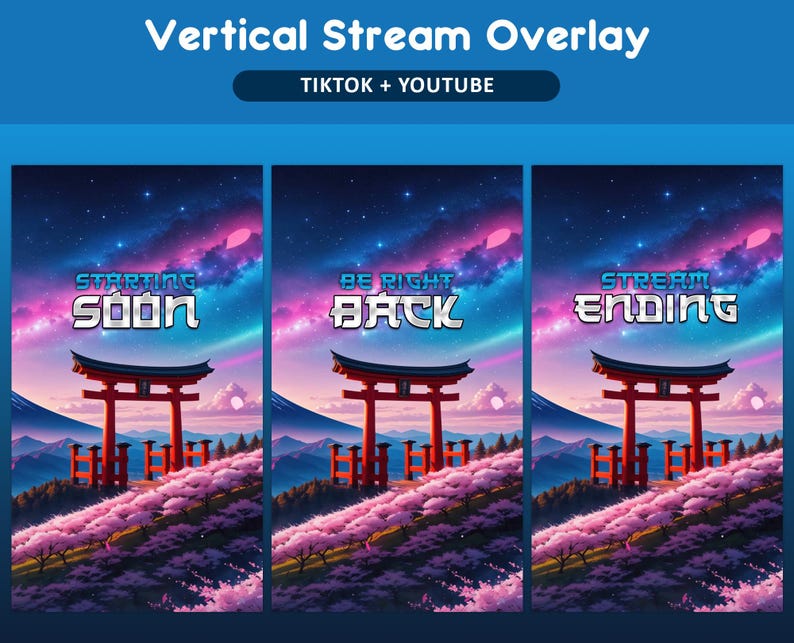Puede incluir: Dise&ntilde;o de superposici&oacute;n de transmisi&oacute;n vertical con tres paneles. Cada panel presenta una puerta torii japonesa, flores de cerezo y un cielo estrellado. El texto incluye "Starting Soon", "Be Right Back" y "Stream Ending". El dise&ntilde;o es para TikTok y YouTube.