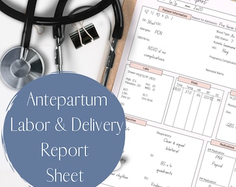 May include: A printable antepartum labor and delivery report sheet with a stethoscope and paper clips. The sheet includes sections for patient information, labs, vitals, medications, and objective observations. The text "LED Antepartum Report" is at the top of the sheet.
