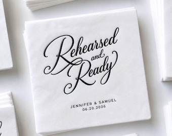 Customized Napkin Rehearsal Dinner Table Setting Decor Personalized Napkin Foil Cocktail Rehearsed and Ready For Tomorrow Beverage Napkin