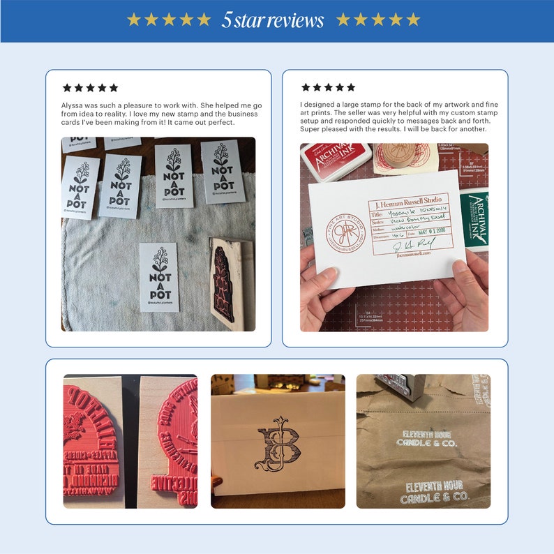 May include: Five customer reviews with five stars each. The reviews are about custom rubber stamps. The first review is about a stamp that says "Not a Pot" with a small flower design. The second review is about a large stamp with a circle design. The third review shows a red stamp with the text "Eleventh Hour Candle & Co." The fourth review shows a stamp with a monogram design. The fifth review shows a stamp with the text "Eleventh Hour Candle & Co."