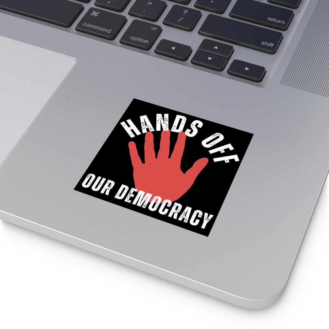 Direct Democracy Sticker Political Statement Square Stickers 2x2 - 6x6, 'hands off Our Democracy ...