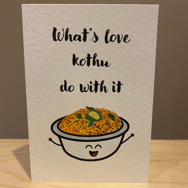 What’s love kothu do with it | Tamil food pun card | handmade | A6