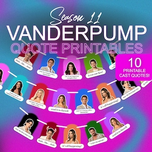 May include: A printable banner with 10 quotes from the cast of the reality TV show Vanderpump Rules. The banner is made up of 10 colorful circles with a picture of a cast member in each circle. Each circle has a quote from the show written in white text.