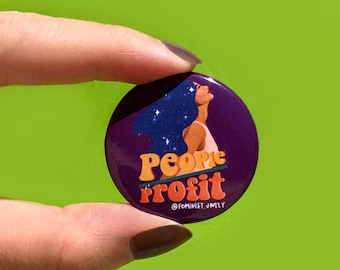 PEOPLE OVER PROFIT 1.5" Pinback Button | feminist gift, activism badge, inspirational button, social justice pin, empowerment, feminism pin